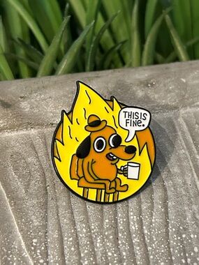This Is Fine Yellow Dog Enamel Pin NEW meme of dog drinking coffee room on fire